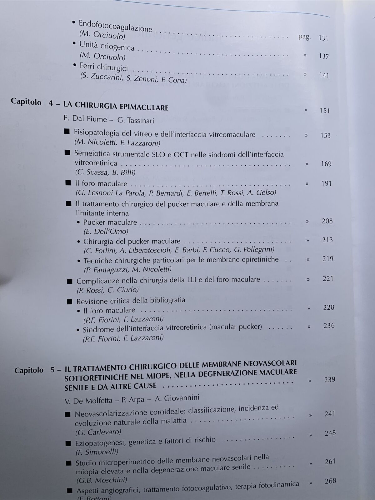 Chirurgia della Macula, Fabiano editore. Società oftalmologica italiana 2001 #