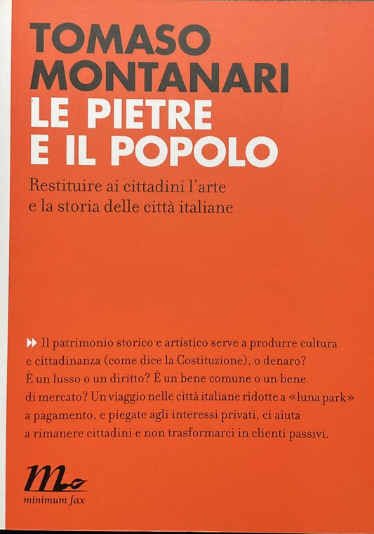 Le pietre e il popolo, Tommaso Montanari -  . . la storia delle città italiane
