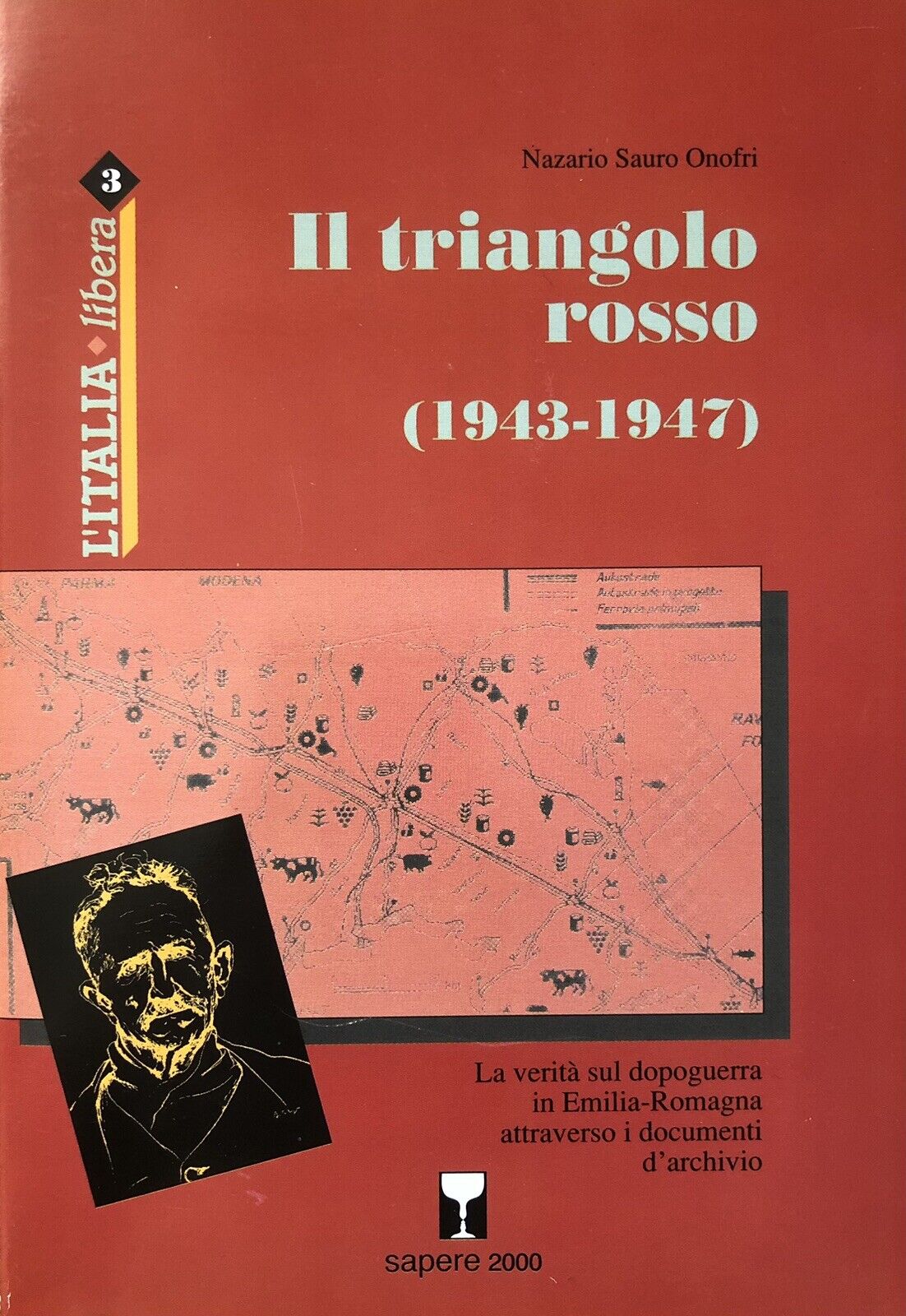 Il triangolo Rosso (1943-1947) Nazario Sauro Onofri, la verità sul dopoguerra in