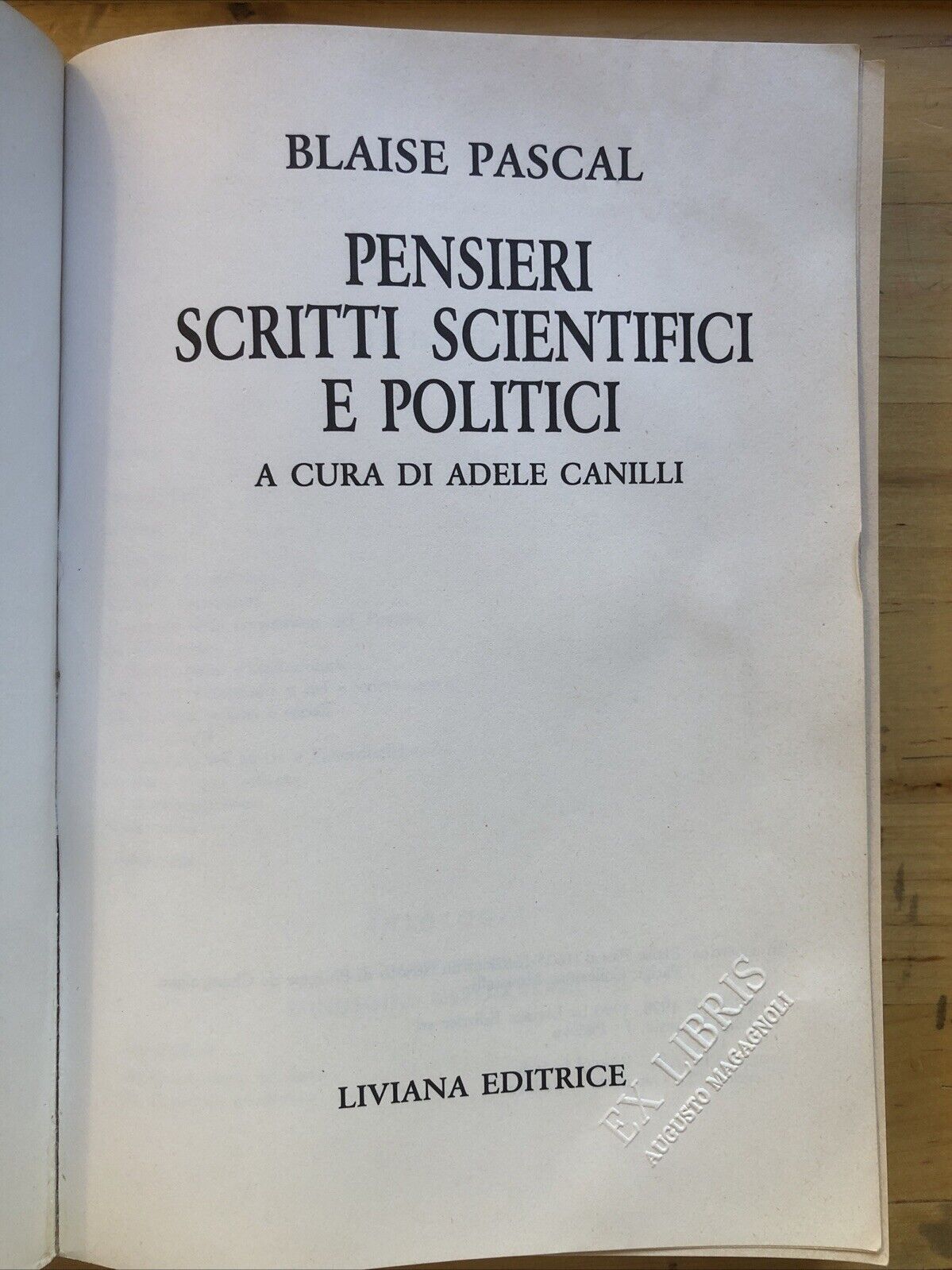 Blaise Pascal, pensieri scritti scientifici e politici Adele Canilli, Liviana ed