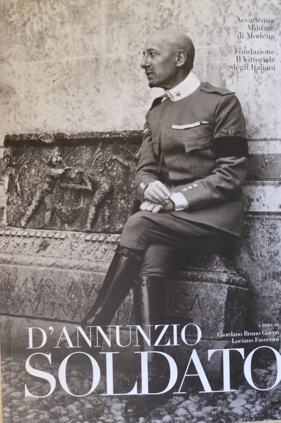 D'Annunzio soldato, G. Bruno Guerri - Faverzani, Accademia militare di Modena