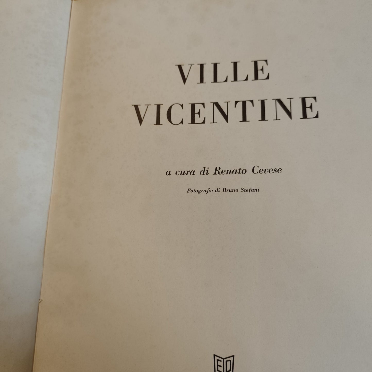 Ville vicentine Editoriale Domus - Renato Cevese, Bruno Stefani 1957