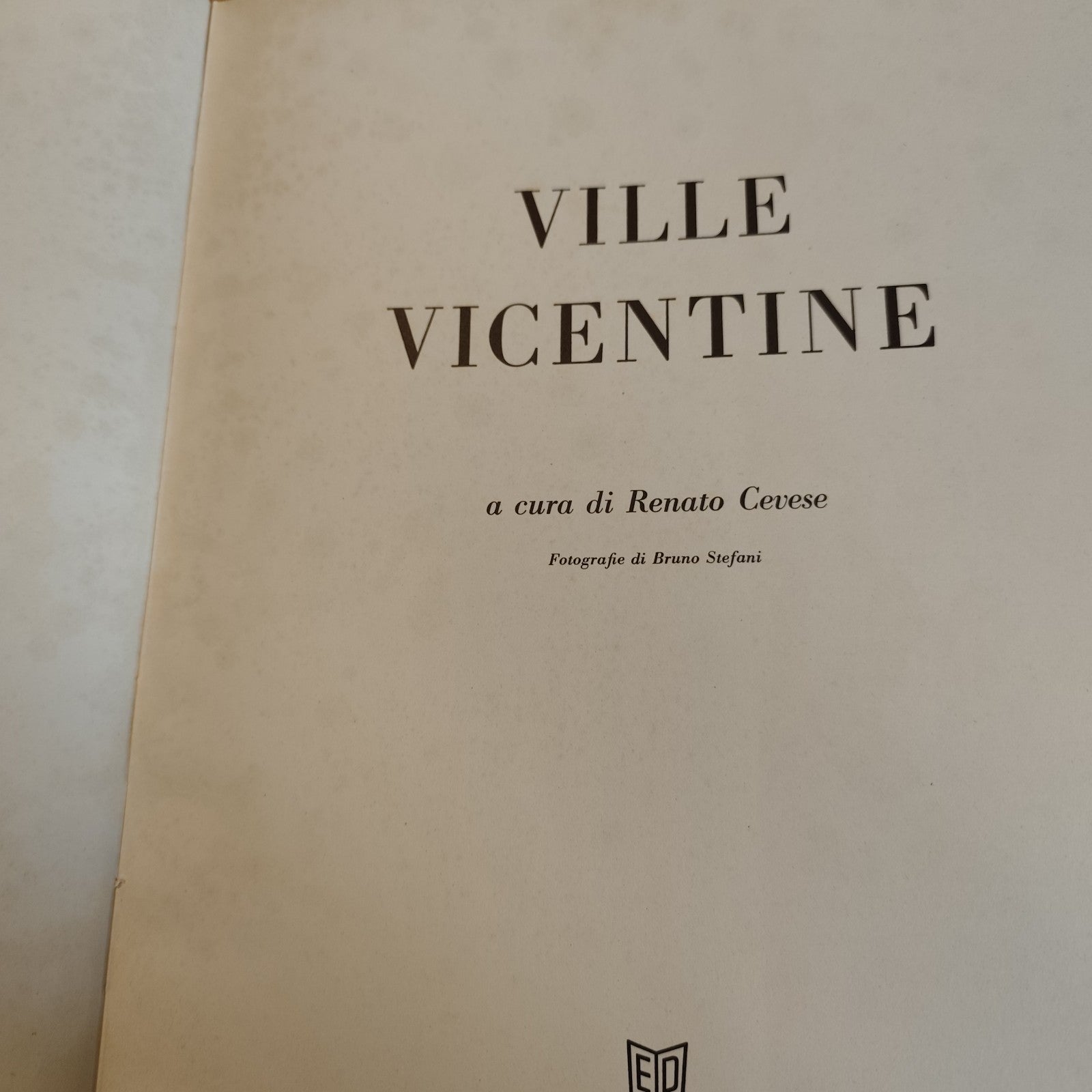 Ville vicentine Editoriale Domus - Renato Cevese, Bruno Stefani 1957