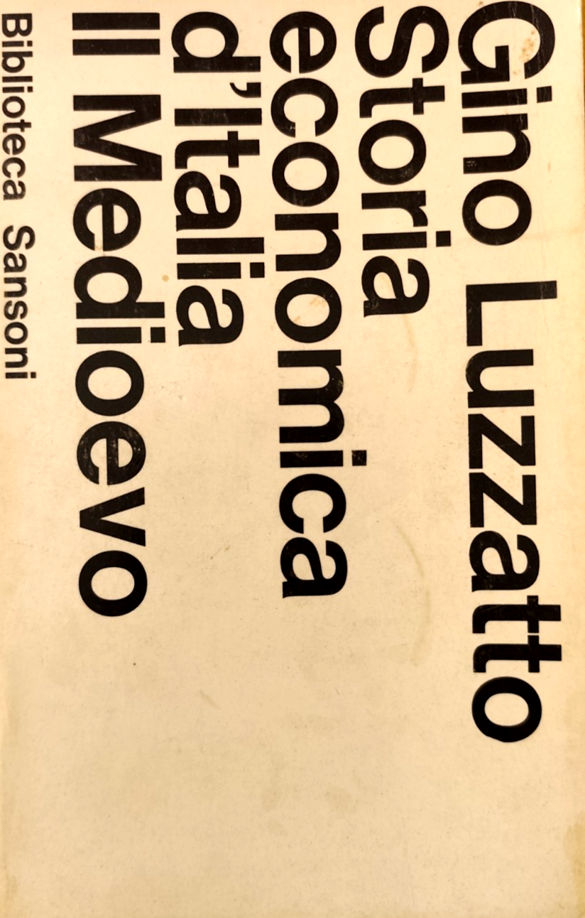 Storia economica d'Italia - Il Medioevo - Gino Luzzato 1970