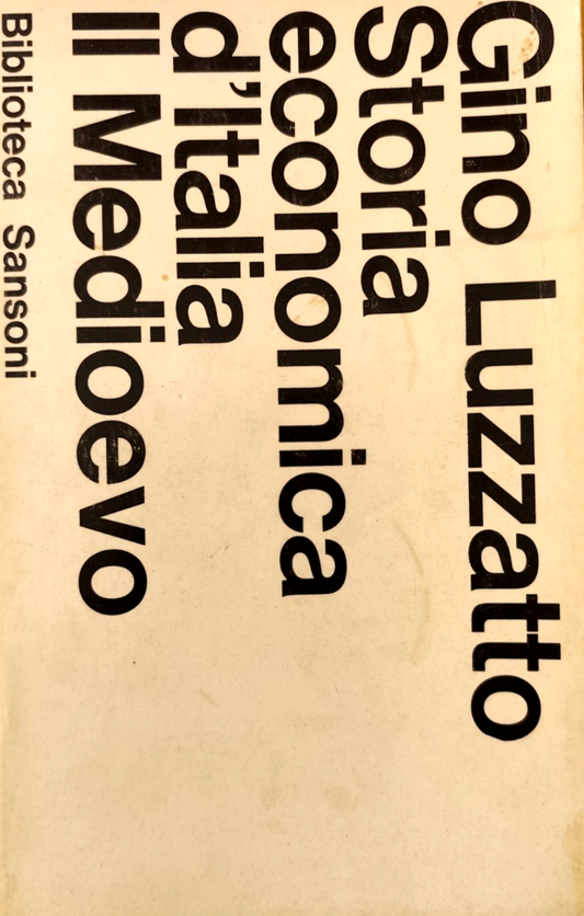 Storia economica d'Italia - Il Medioevo - Gino Luzzato 1970