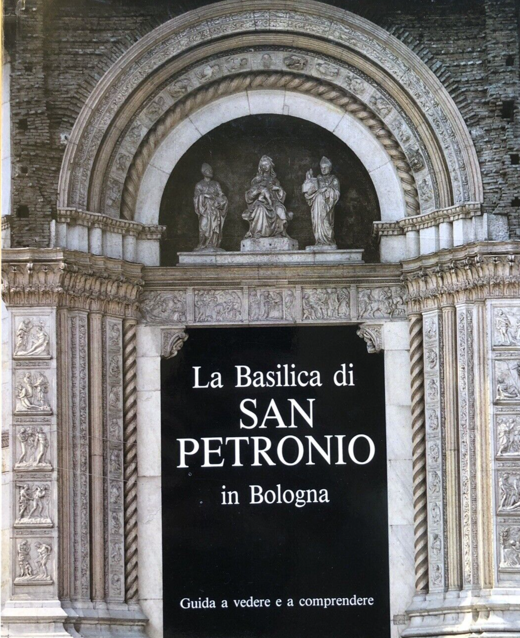 La Basilica di San Petronio in Bologna, Silvana editoriale, Mario Fanti 1986