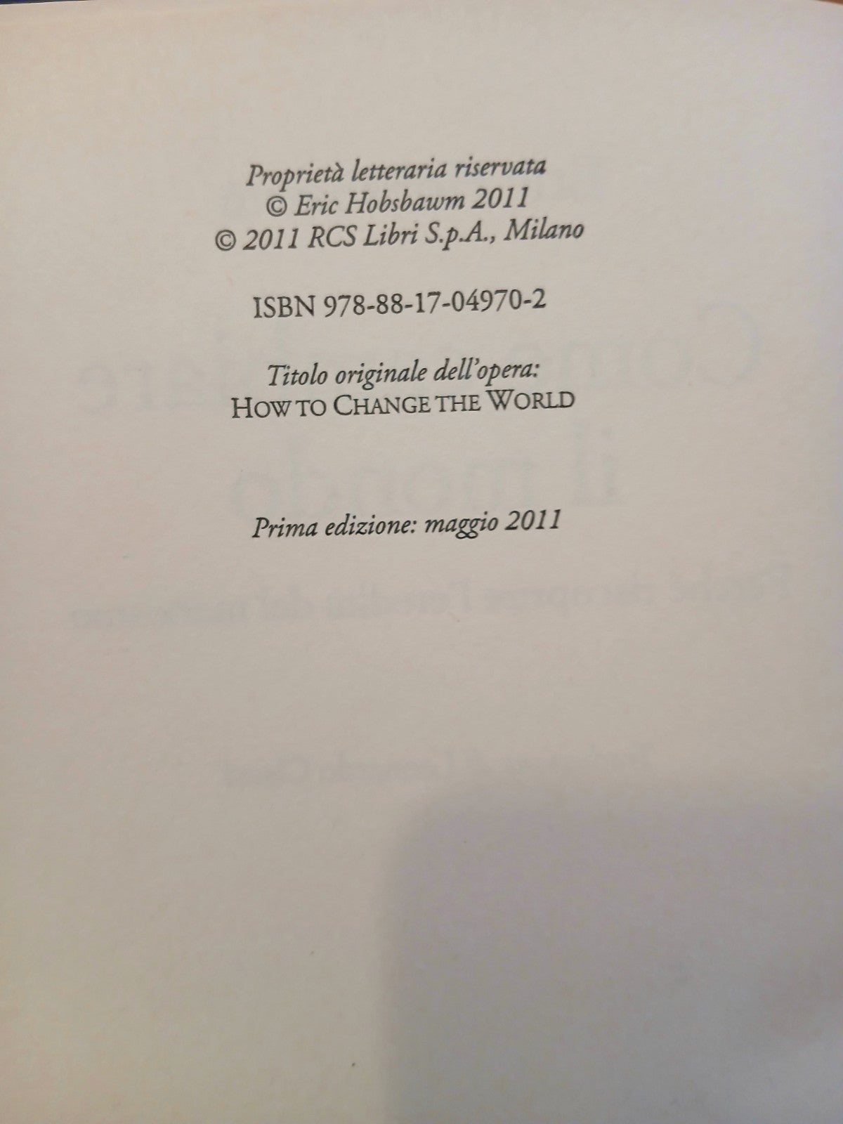 Come cambiare il mondo - Eric Hobsbawm - Rizzoli 2011