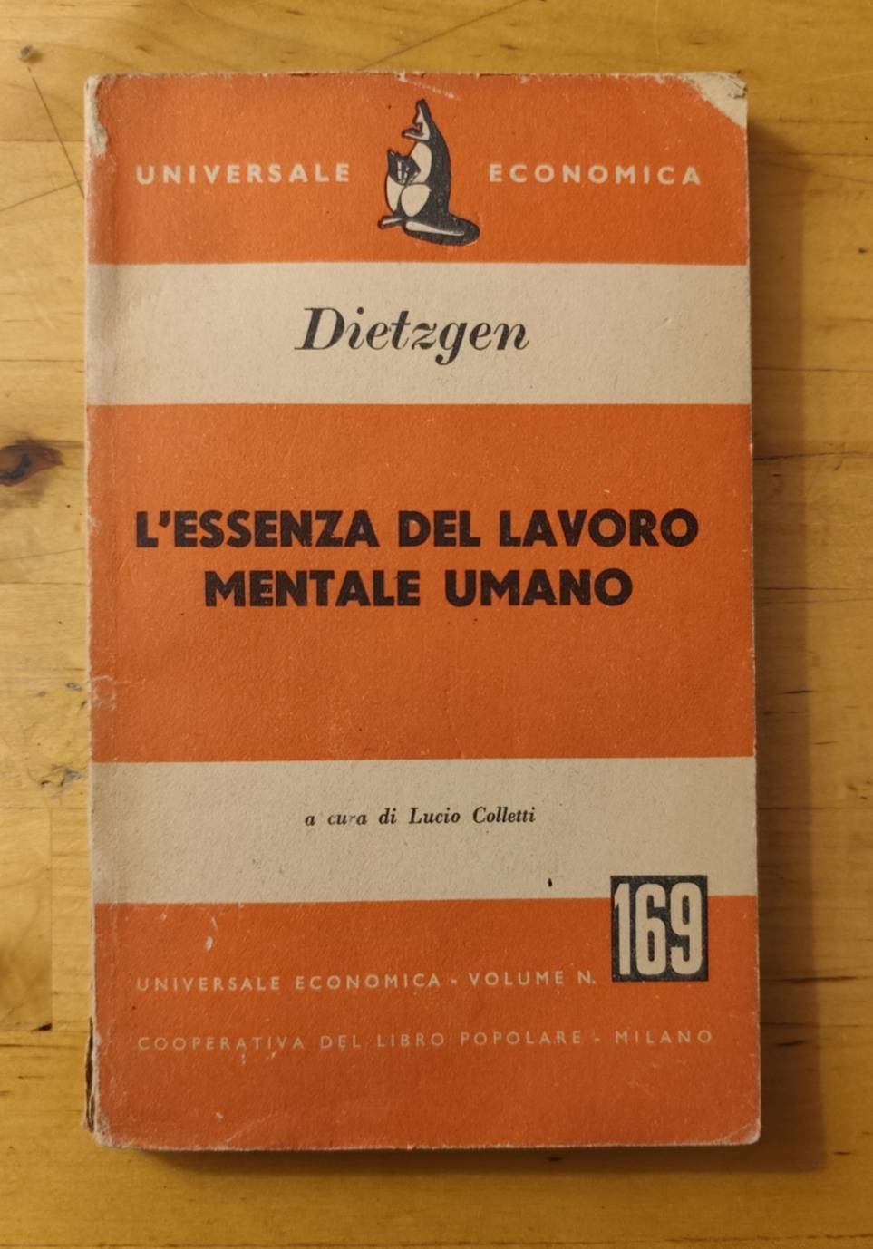 L'essenza del lavoro mentale umano - Dietzgen - Universale economica 1953