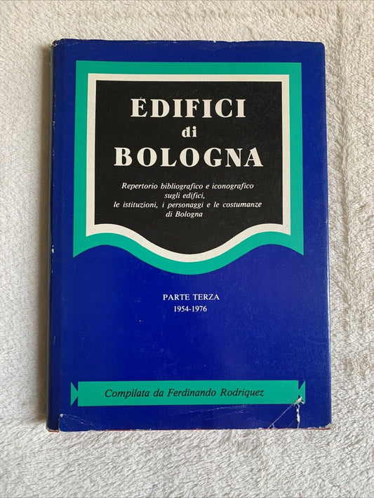 Edifici di Bologna, edifici istituzioni personaggi costumanze F. Rodriquez p. 3