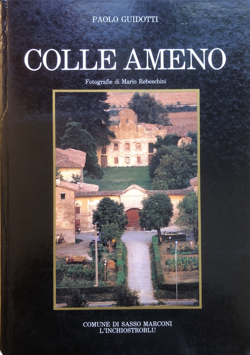 Colle Ameno - Paolo Guidotti, comune di Sasso Marconi, L'Inchiostroblu 1986
