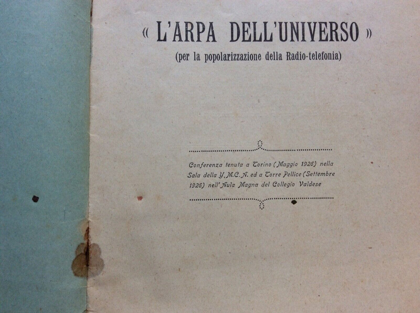 L’ARPA DELL’UNIVERSO, GIUSEPPE ROSTAIN, 1926 polarizzazione radio-telefonia.