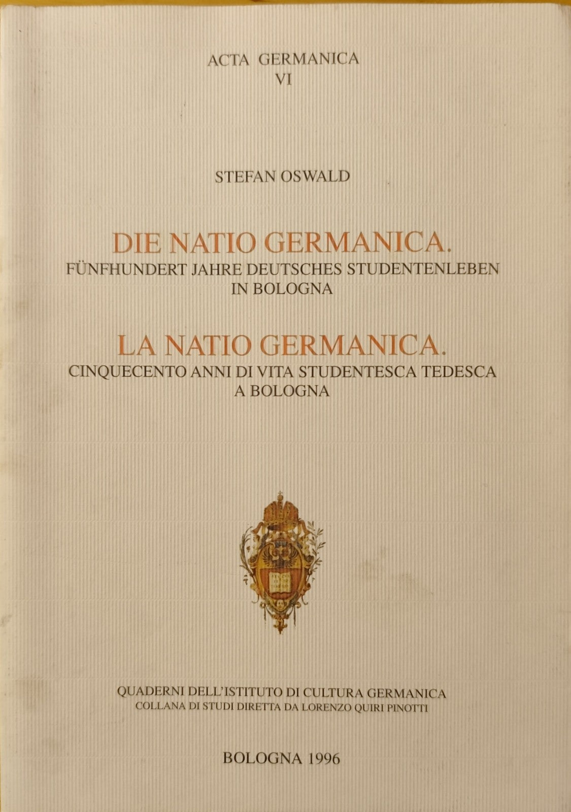 Acta Germanica, Stefan Oswald, La Natio Germanica, Die Natio Germanica, 1996