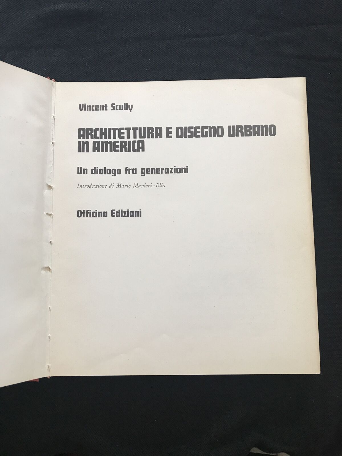 ARCHITETTURA E DISEGNO URBANO IN AMERICA Vincent Scully, Officina Edizioni 