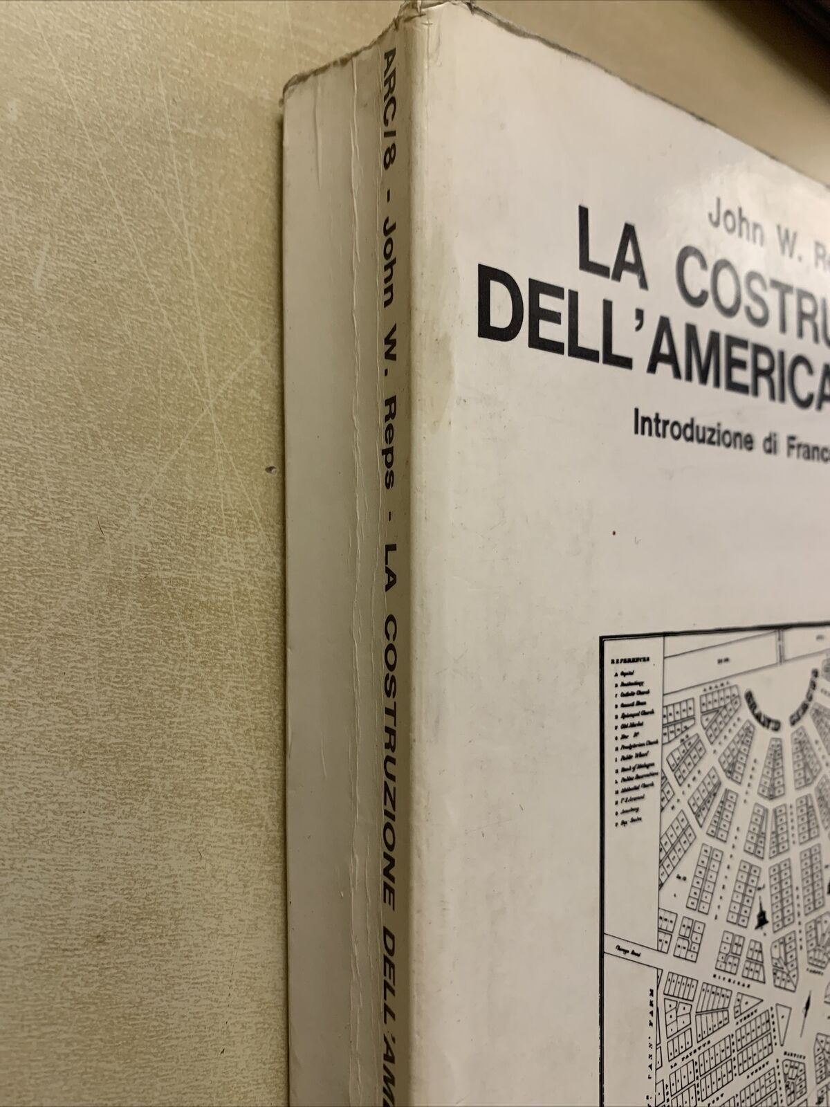LA COSTRUZIONE DELL'AMERICA URBANA - JOHN W. REPS, FRANCO ANGELI 1976