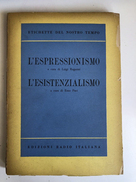 L'ESPRESSIONISMO, Luigi Rognoni L'ESISTENZIALISMO Enzo Paci. Radio Italiana 1953