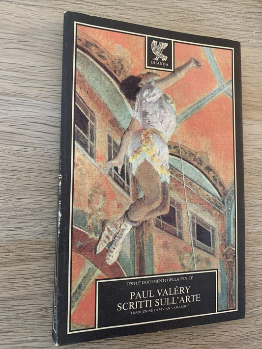 Paul Valéry - Scritti sull'arte. Guanda 1984 #