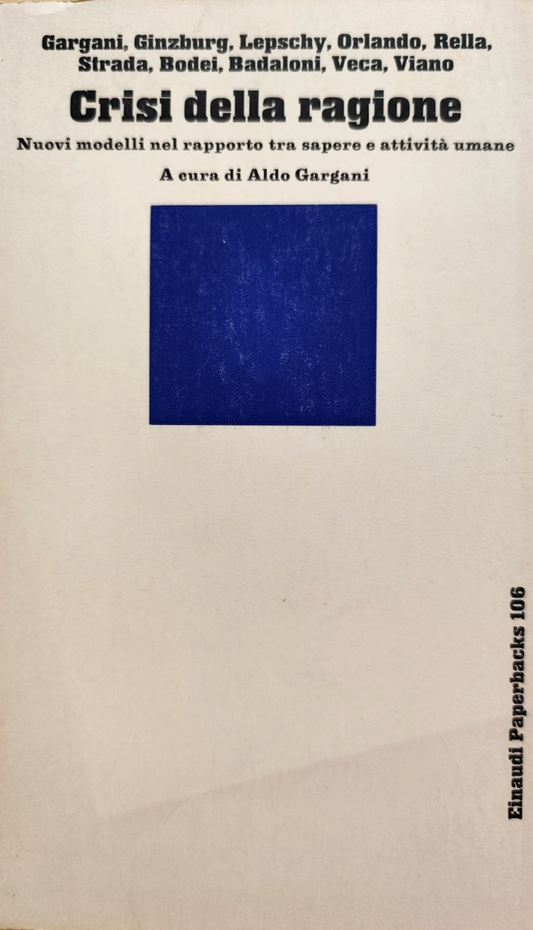 Crisi della ragione, Gargani, Ginzburg, Lepschy - Einaudi paperbacks 1979