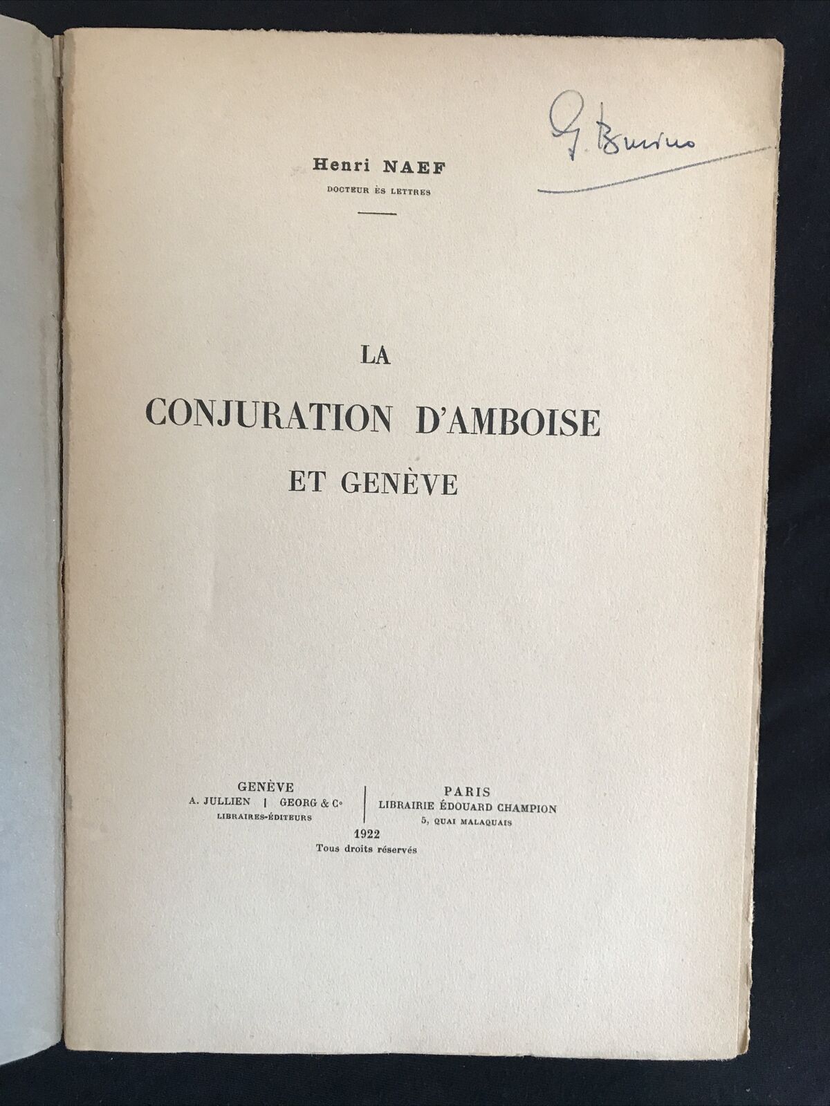 LA CONJURATION D'AMBOISE ET GENÈVE Henry Naef, E. Champion 1922