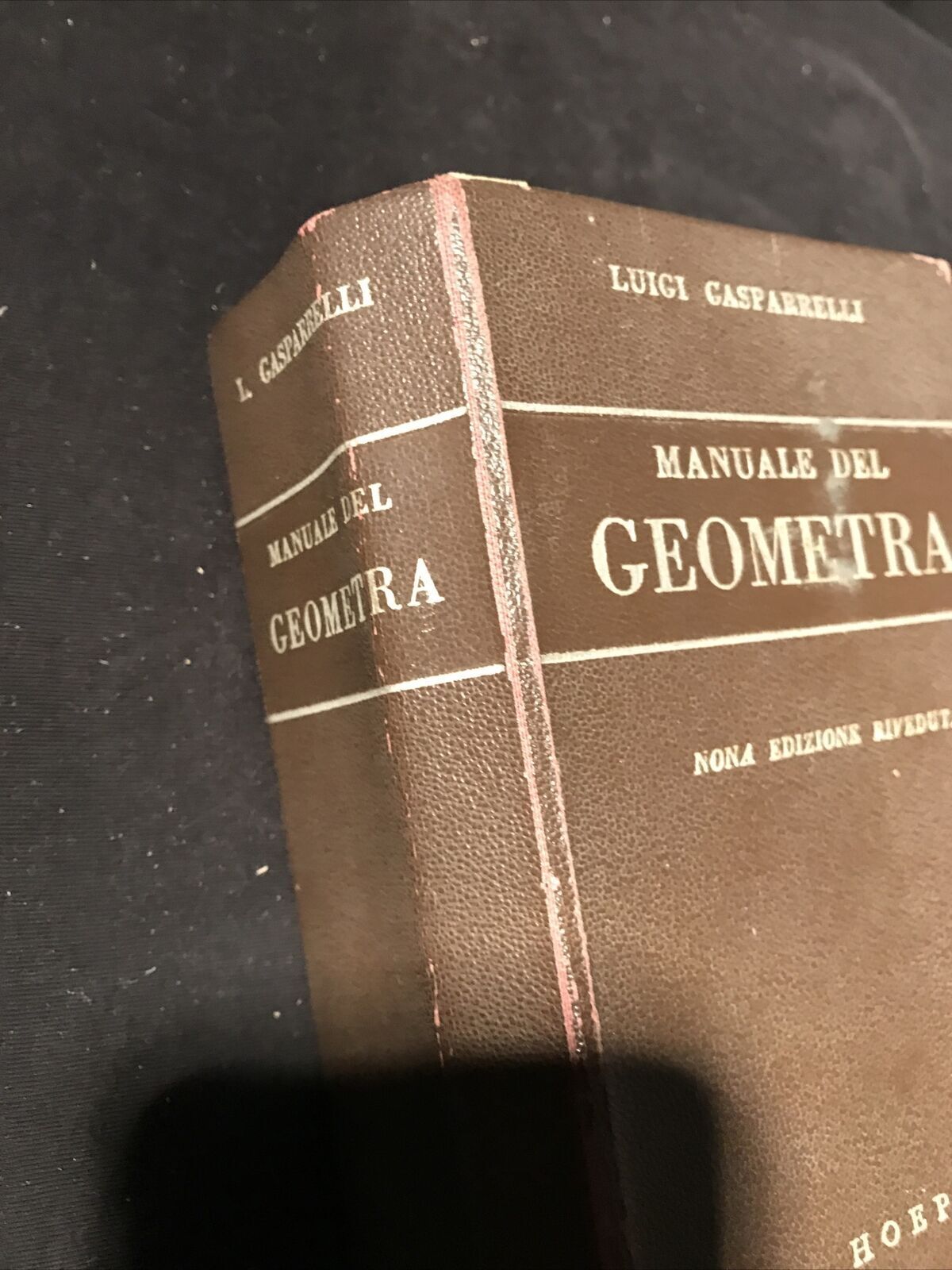 MANUALE DEL GEOMETRA, Luigi Gasparrelli - Hoepli nona edizione 1954