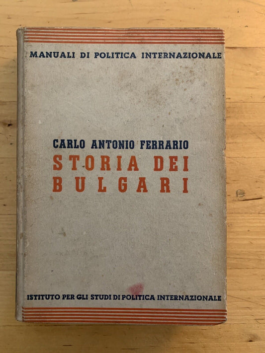 STORIA DEI BULGARI - CARLO ANTONIO FERRARIO manuali di politica internazionale
