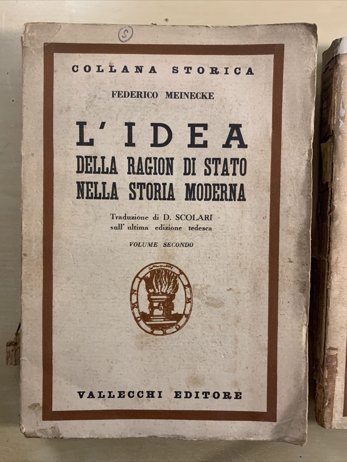 L'IDEA DELLA RAGION DI STATO - FEDERICO MEINECKE. Vallecchi 1944, 2 volumi #