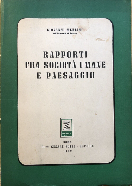 Rapporti fra società umane e paesaggio, Giovanni Merlini. Cesare Zuffi 1950