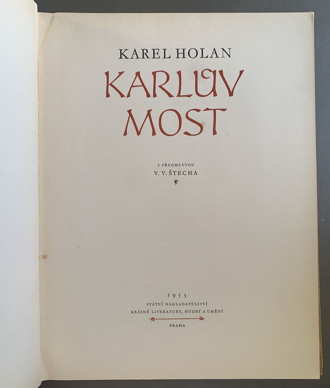Karluv Most - Karel Holan. V. V. Å techa 1953