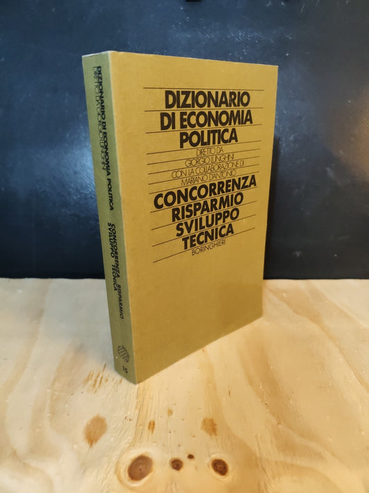 Dizionario di economia politica concorrenza risparmio sviluppo tecnica boringhie