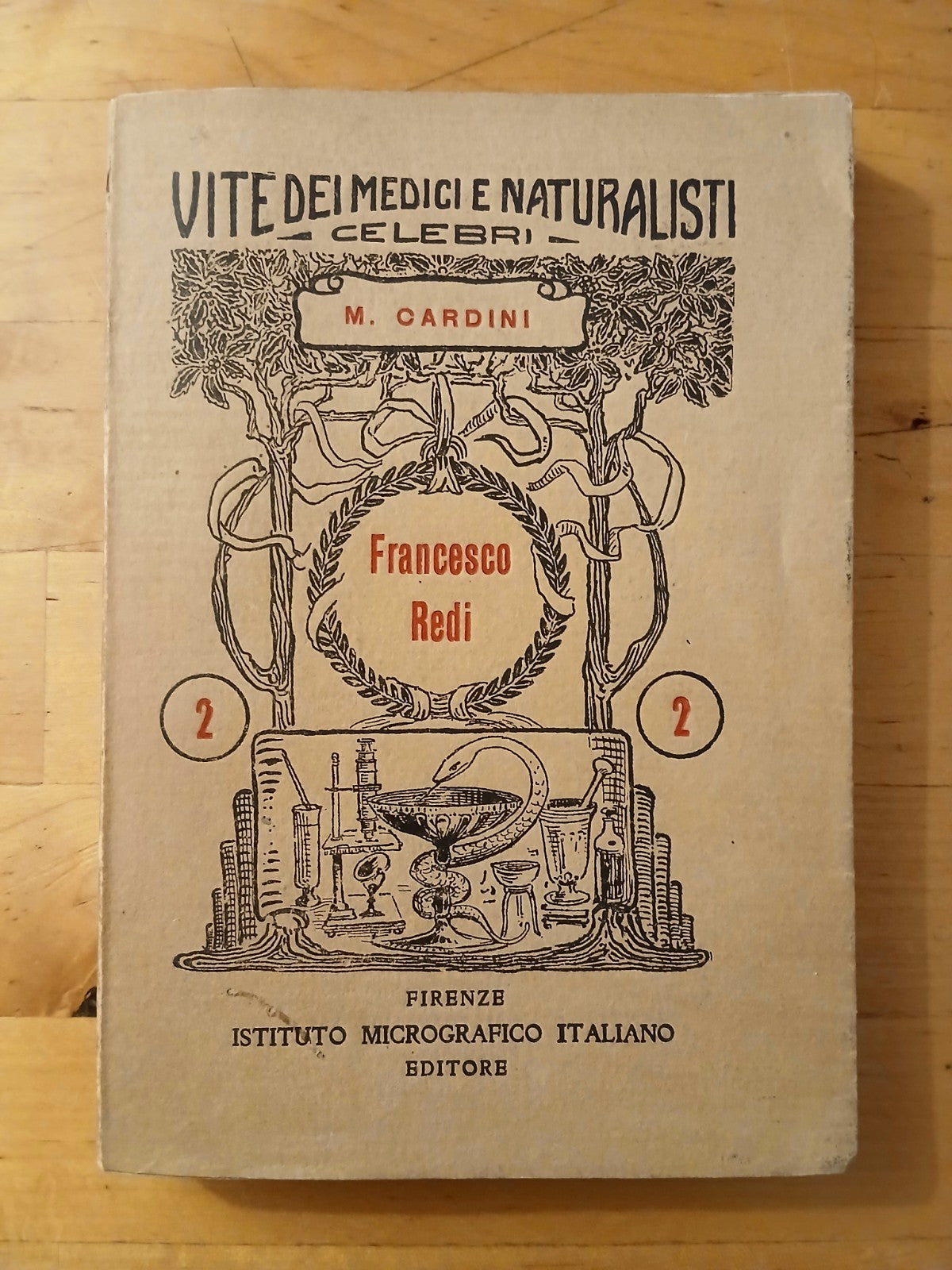 Vite dei medici e naturalisti 2 - M. Cardini, Francesco Redi 1914