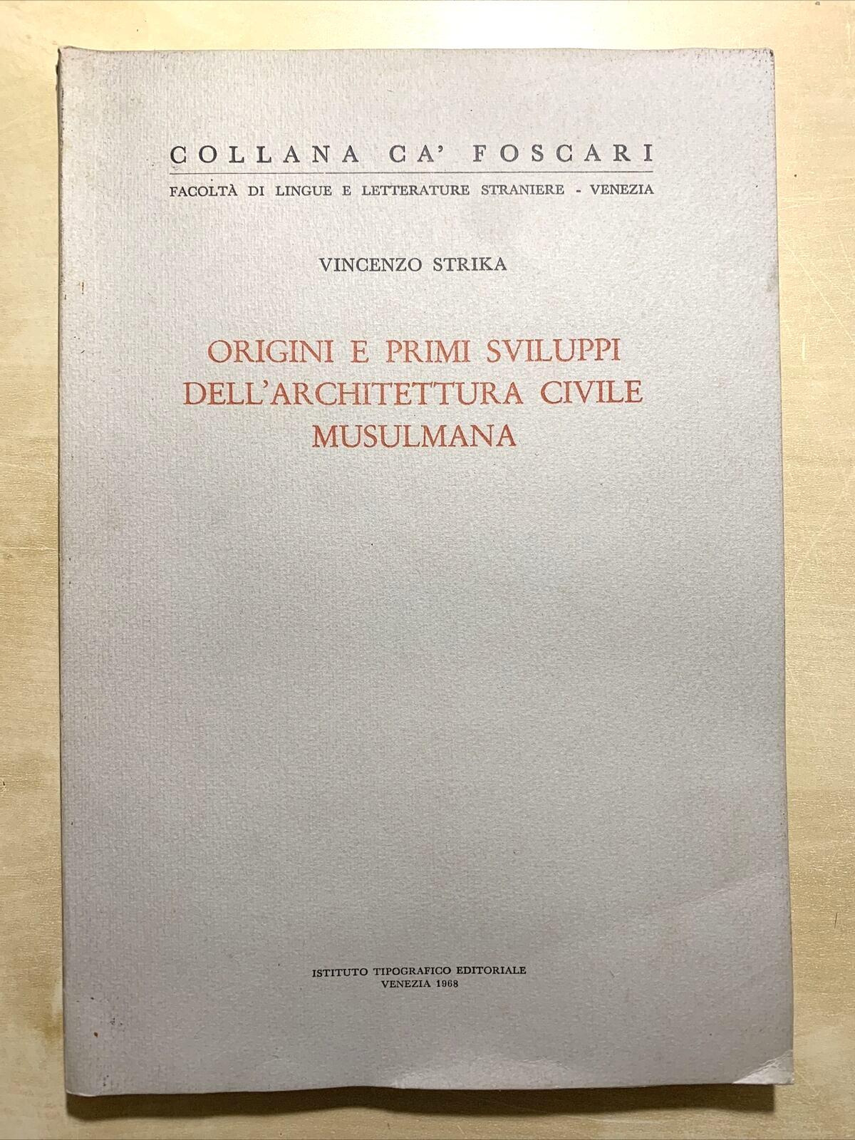 ORIGINI E PRIMI SVILUPPI DELL'ARCHITETTURA CIVILE MUSULMANA. VINCENZO STRIKA #