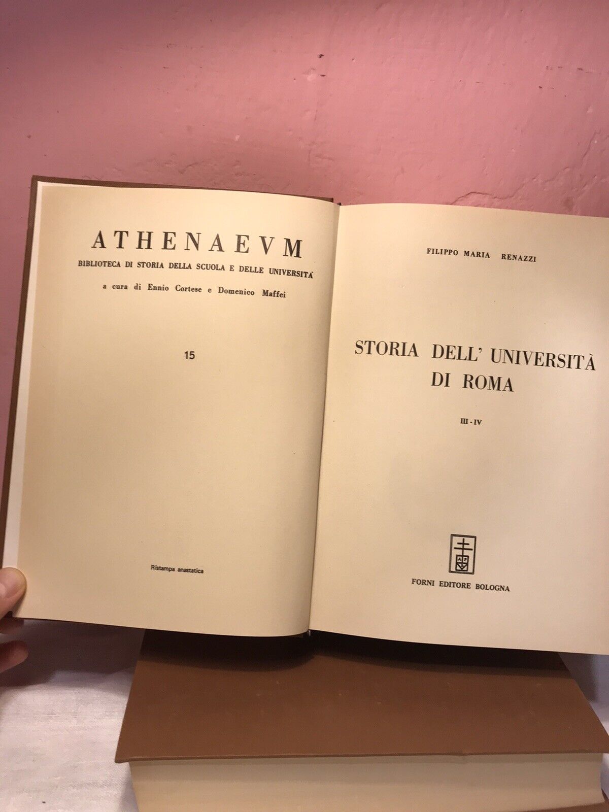 Storia Dell’ Università Di Roma, F.M. Renazzi, Forni Editore Bologna, 2 Volumi