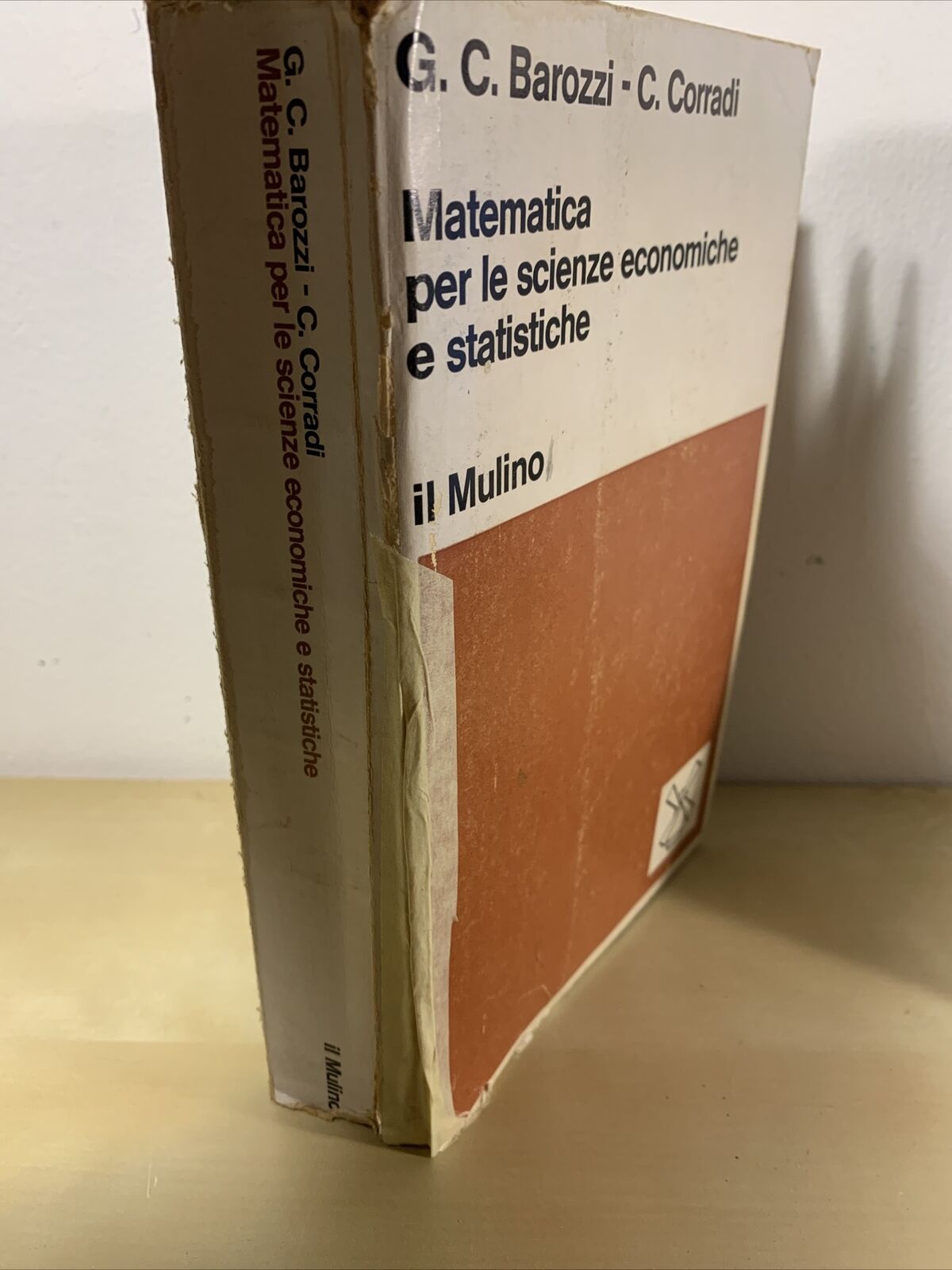 MATEMATICA PER LE SCIENZE ECONOMICHE E STATISTICHE , Barozzi, Corradi. Il Mulino