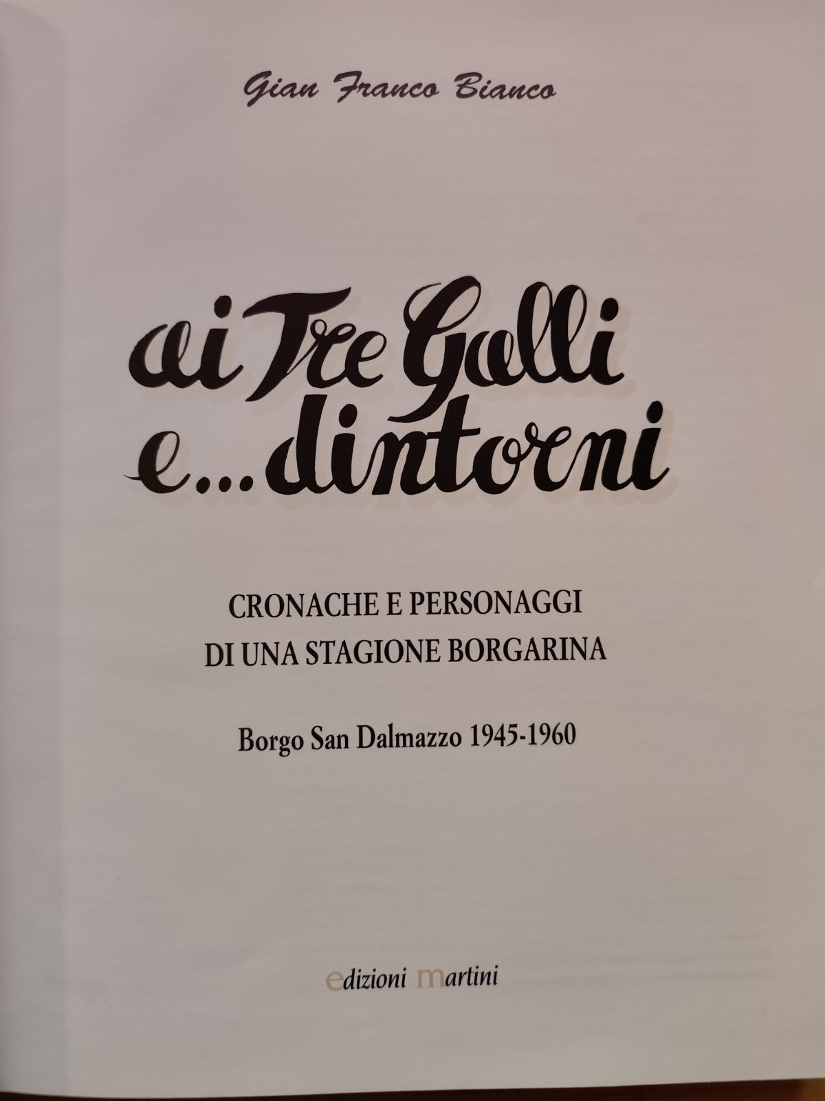 Ai tre Galli e dintorni, Borgo San Dalmazzo 1945-60 Borgarina G. Franco Bianco