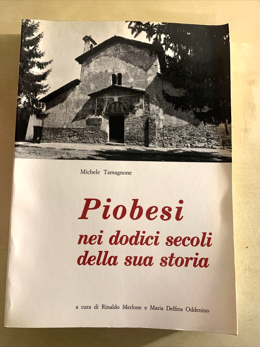 Piobesi nei dodici secoli della sua storia - TAMAGNONE