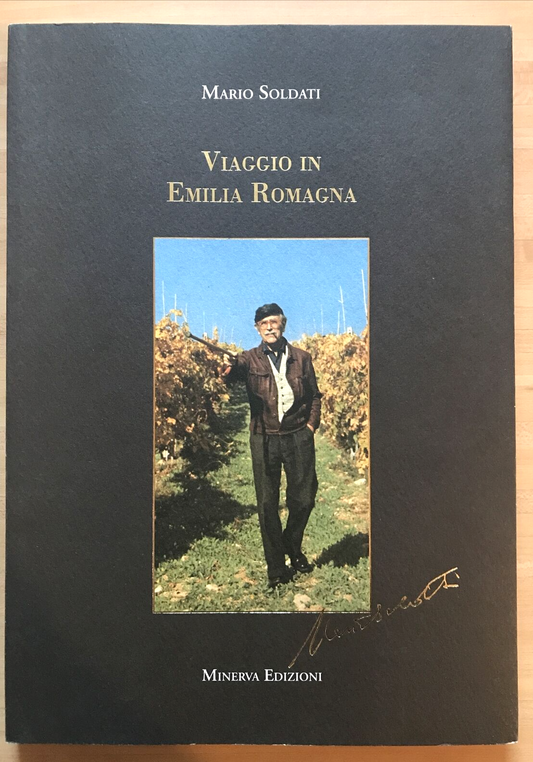 Viaggio in Emilia Romagna-Mario Soldati-A. Cardini Soldati-Ed. minerva 2007 #