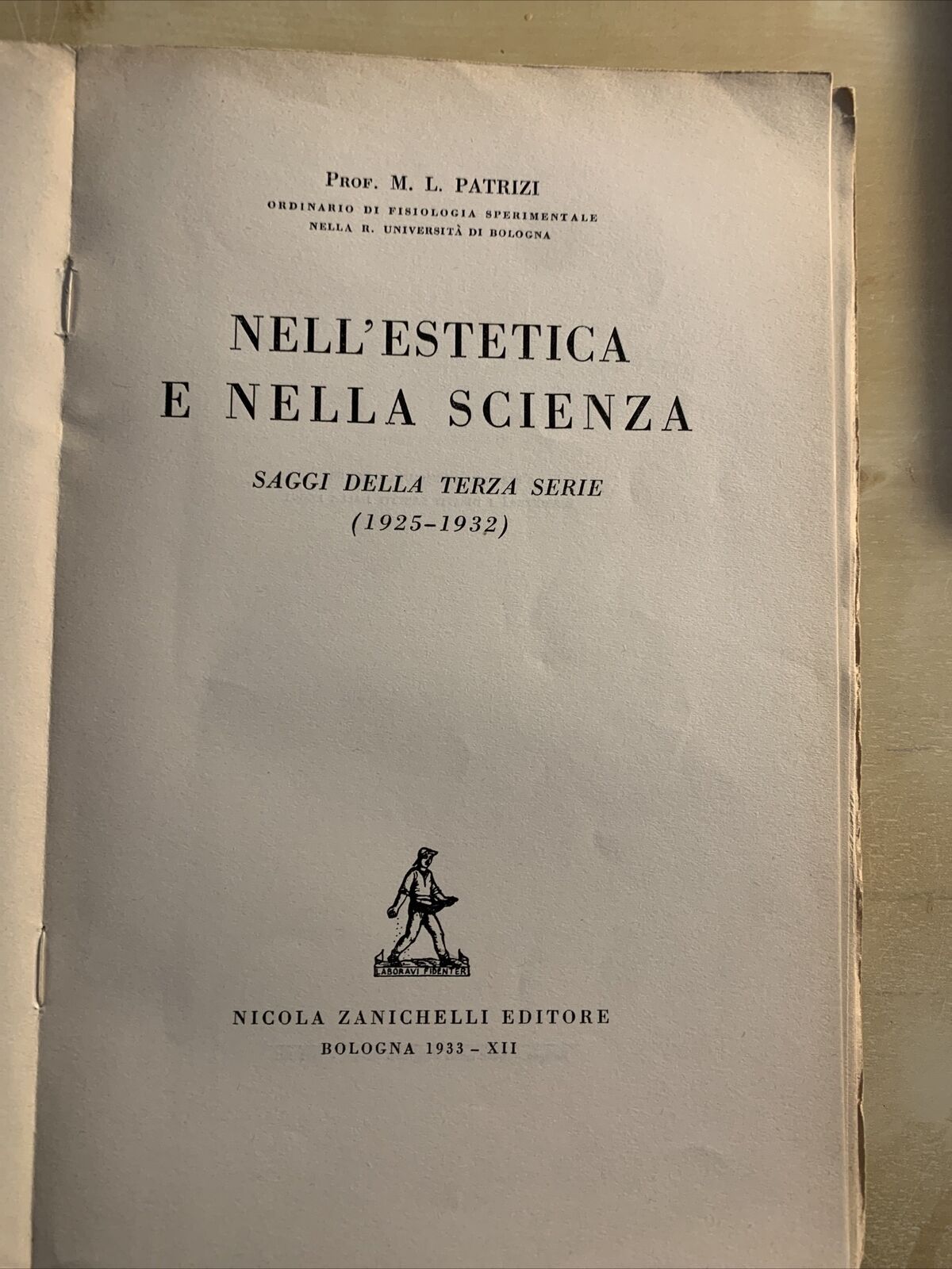 NELL'ESTETICA E NELLA SCIENZA - Patrizi M. saggi della terza serie 1925 - 1932 #