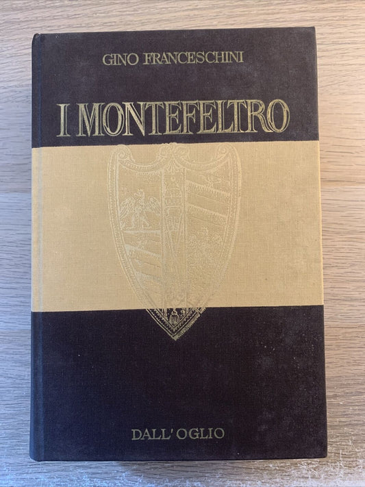 I Montefeltro - Gino Franceschini. Dall’Oglio 1970