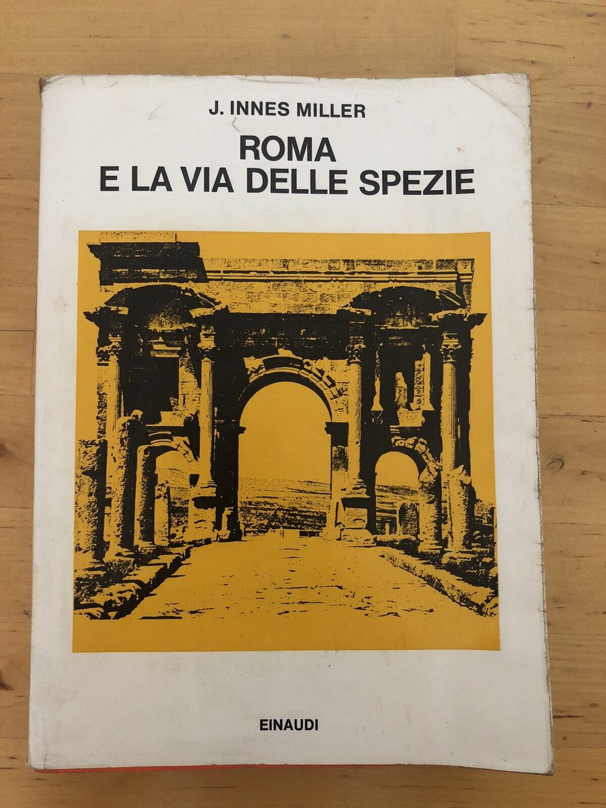 ROMA E LA VIA DELLE SPEZIE - J. INNES MILLER - EINAUDI
