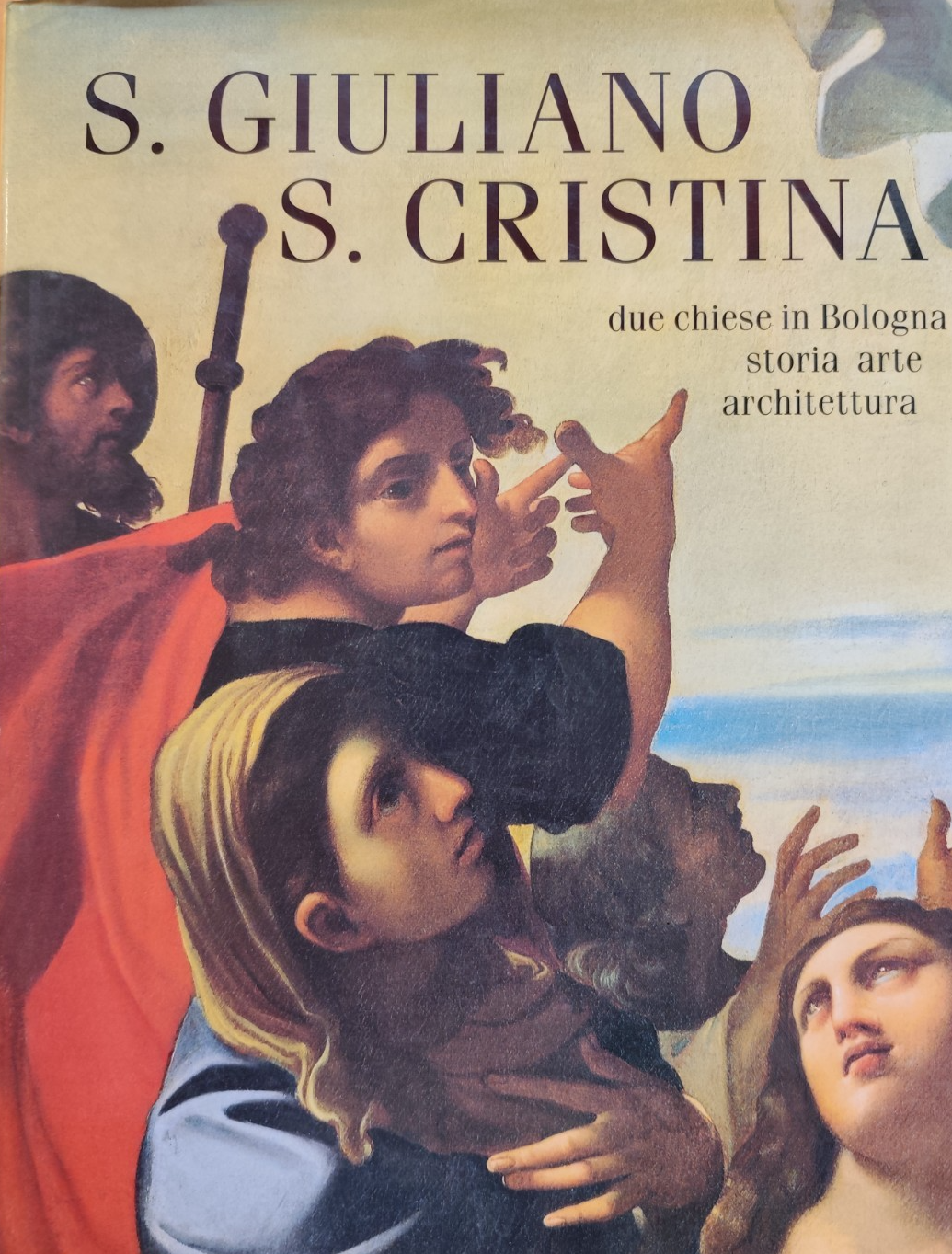 S. Giuliano S. Cristina due chiese in Bologna storia arte architettura 1997
