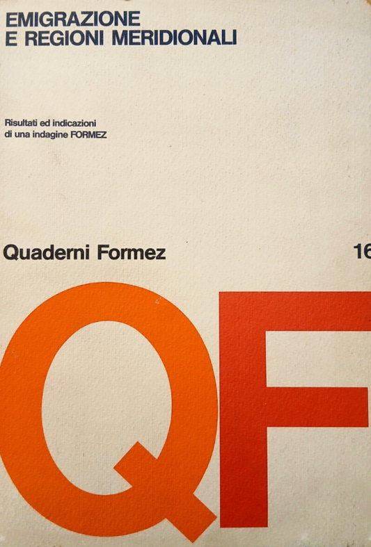Emigrazione e regioni meridionali - Quaderni Formez 16 - 1978