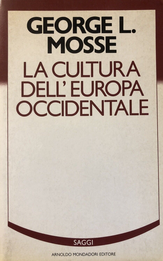 La cultura dell'Europa occidentale, George L. Mosse. Mondadori 1986