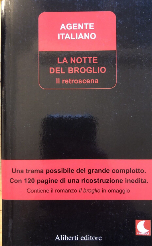 Agente Italiano La notte del Broglio, Aliberti 2006