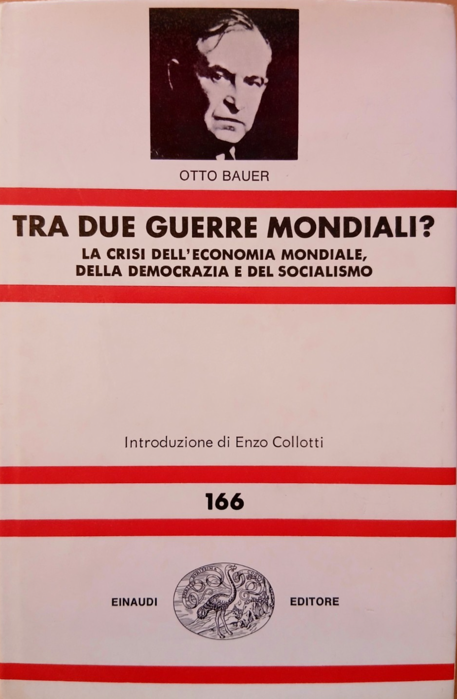 Tra due guerre mondiali - Otto Bauer -  Einaudi 1979