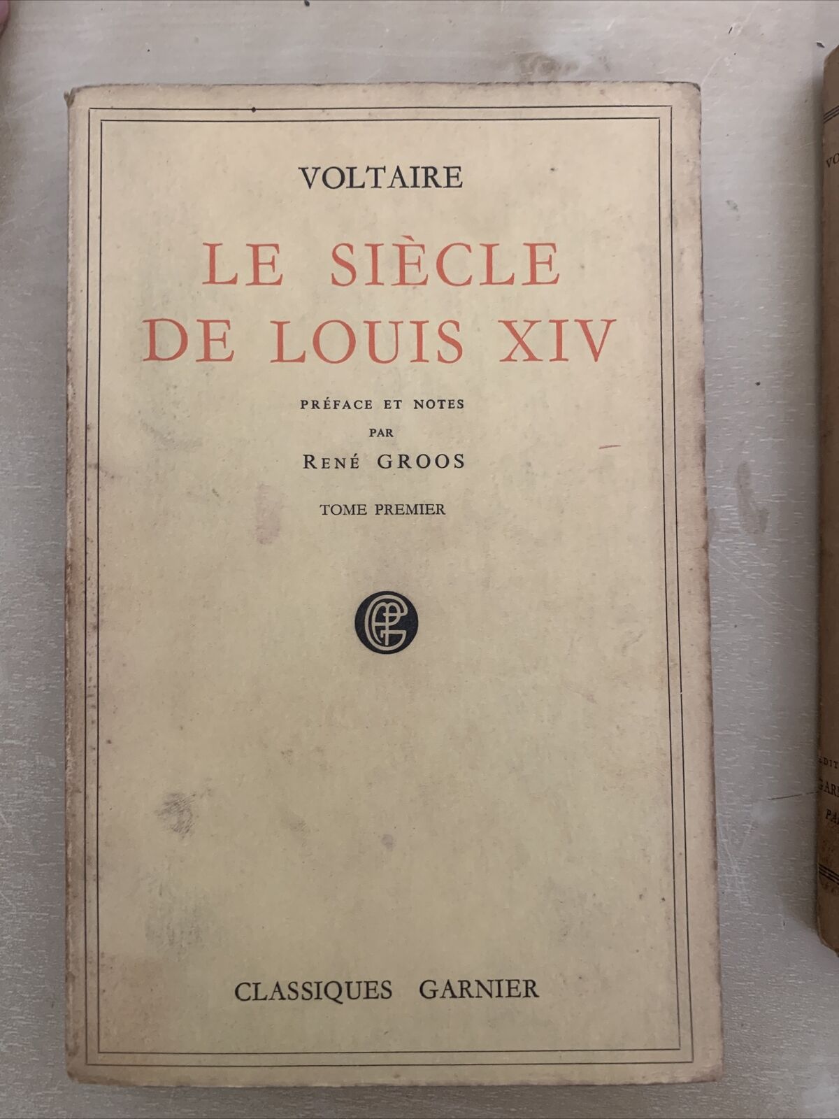 VOLTAIRE - Le Siècle de Louis XIV. René Groos, Tome 1 e 2.  Garnier 1947 #