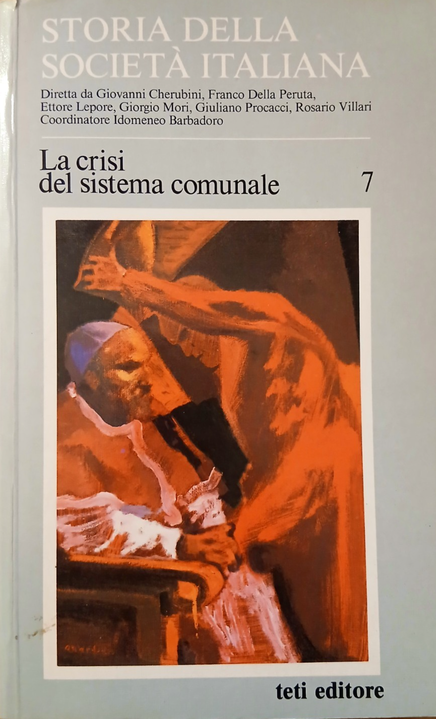 La crisi del sistema comunale - Storia della società Italiana, 7 parte seconda