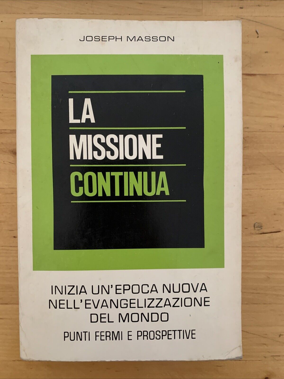 La Missione continua - Joseph Masson. inizia un'epoca di evangelizzazione del mo
