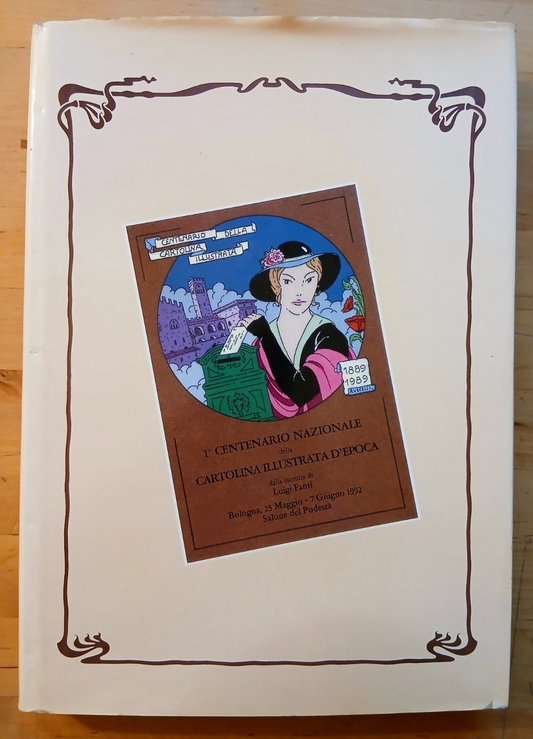 1° Centenario Nazionale Della Cartolina Illustrata D'Epoca - Luigi Fanti, 1992