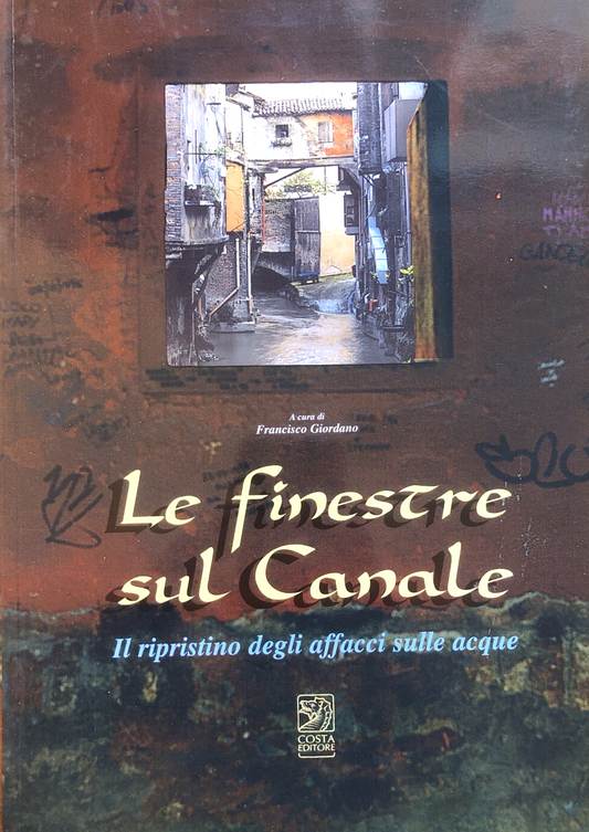 Le finestre sul canale Bologna, Francisco Giordano, Costa editore 1998