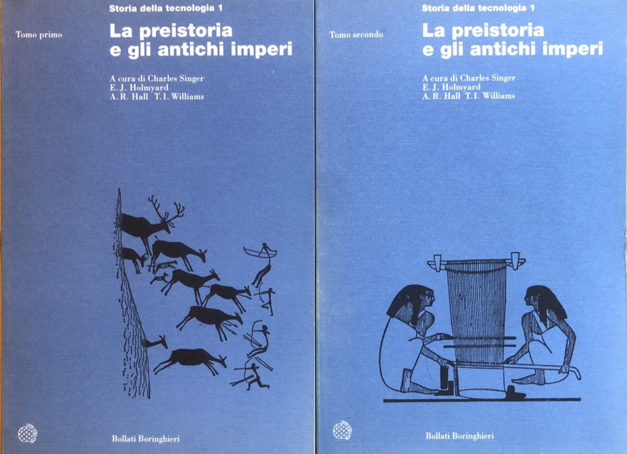 La preistoria e gli antichi imperi, Singer, Holmyard, Bollati Boringhieri 2 voll