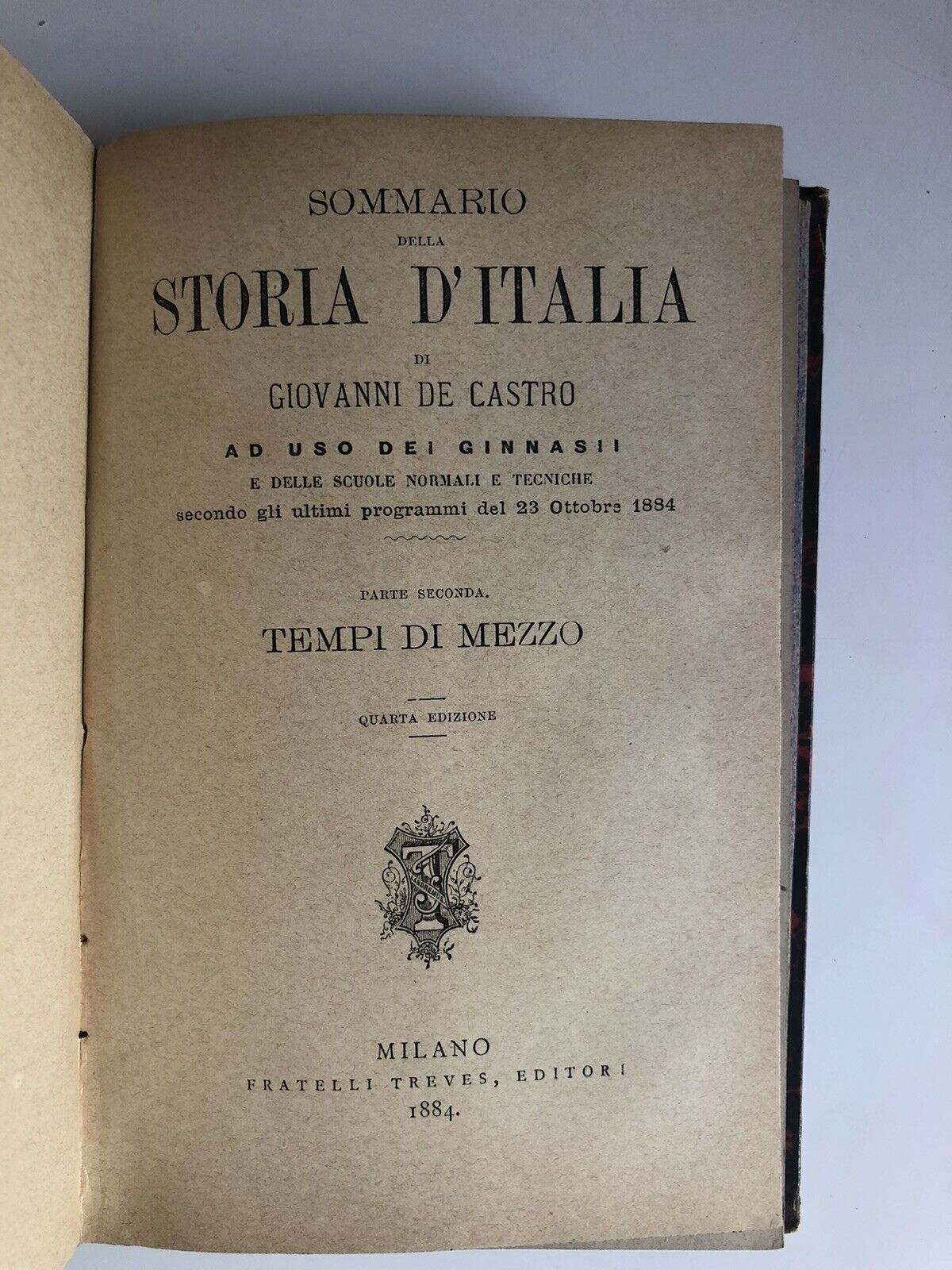 SOMMARIO DELLA STORIA D'ITALIA - GIOVANNI DE CASTRO 1884. parte 1° e 2° - Treves